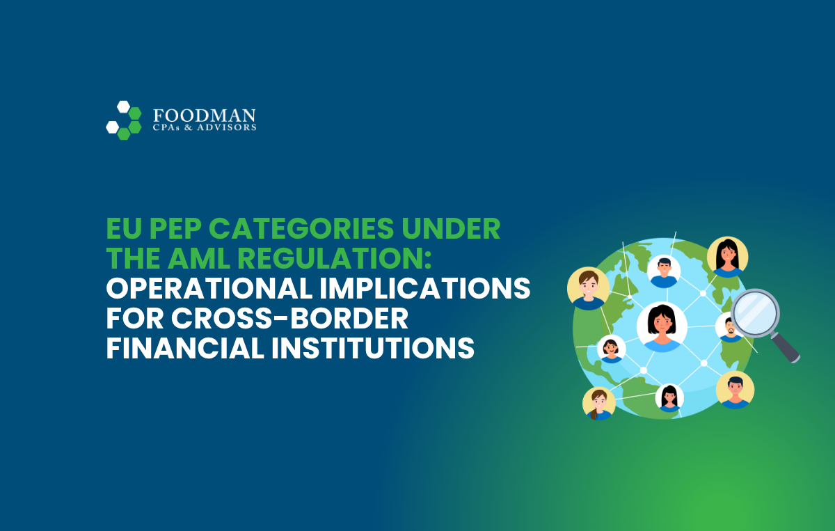 EU PEP Categories Under the AML Regulation: Operational Implications for Cross-Border Financial Institutions