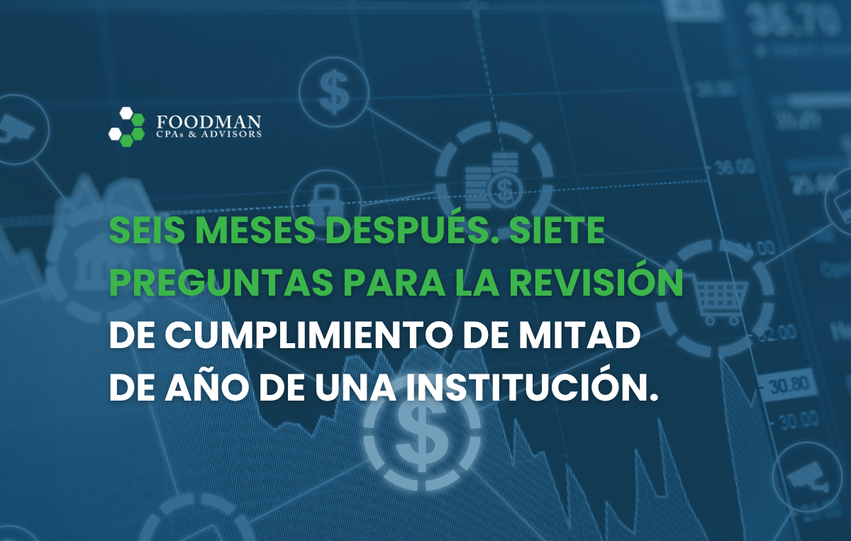 Seis Meses Después. Siete Preguntas para la Revisión de Cumplimiento de Mitad de Año de una Institución