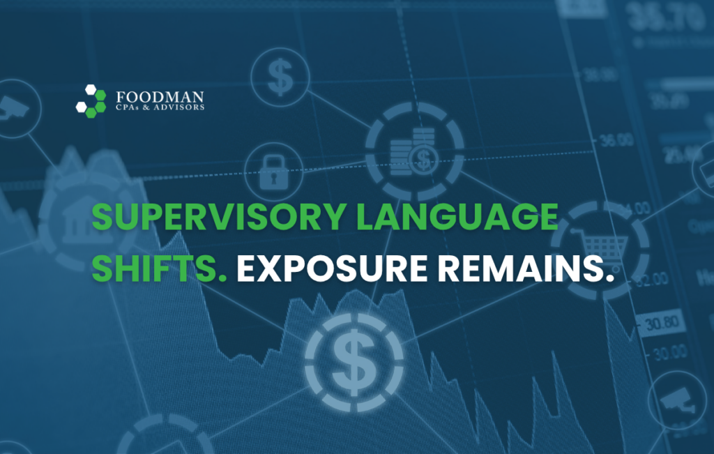 Supervisory Language Shifts. Exposure Remains.